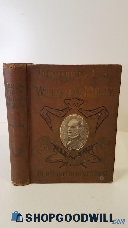 Antique 1901 The Illustrious Life Of William McKinley HC Murat Halstead US Pres