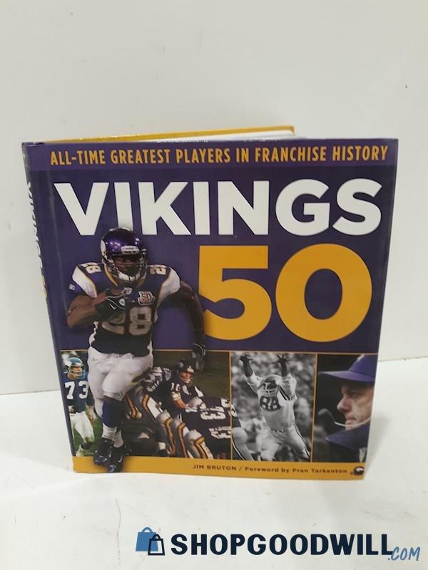 Minnesota Vikings 50 Greatest Players by Jim Bruton