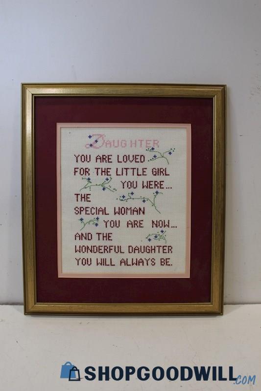 No-Glass Framed Unsigned Original Completed Cross Stich 'Daughter, You Are...'