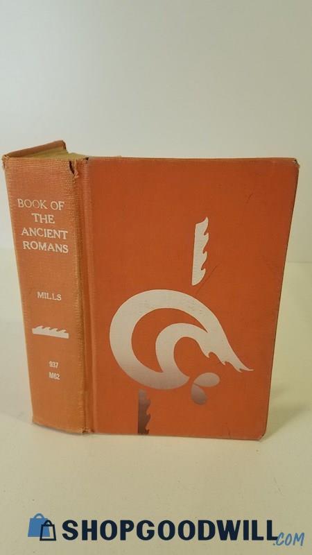 Vtg 1927 Book Of The Ancient Romans HC Dorothy Mills Classical History 1st Ed