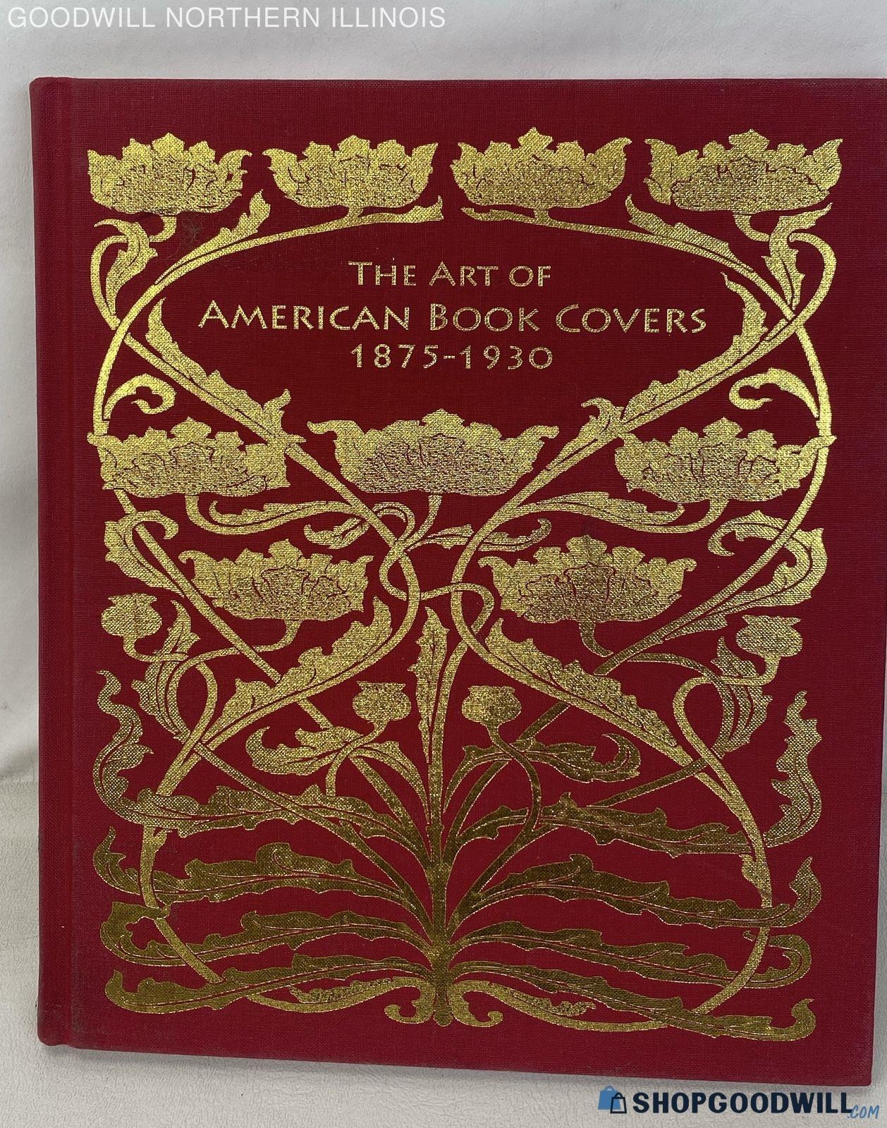 The Art Of American Book Covers 1875-1930 By Richard Minsky ...