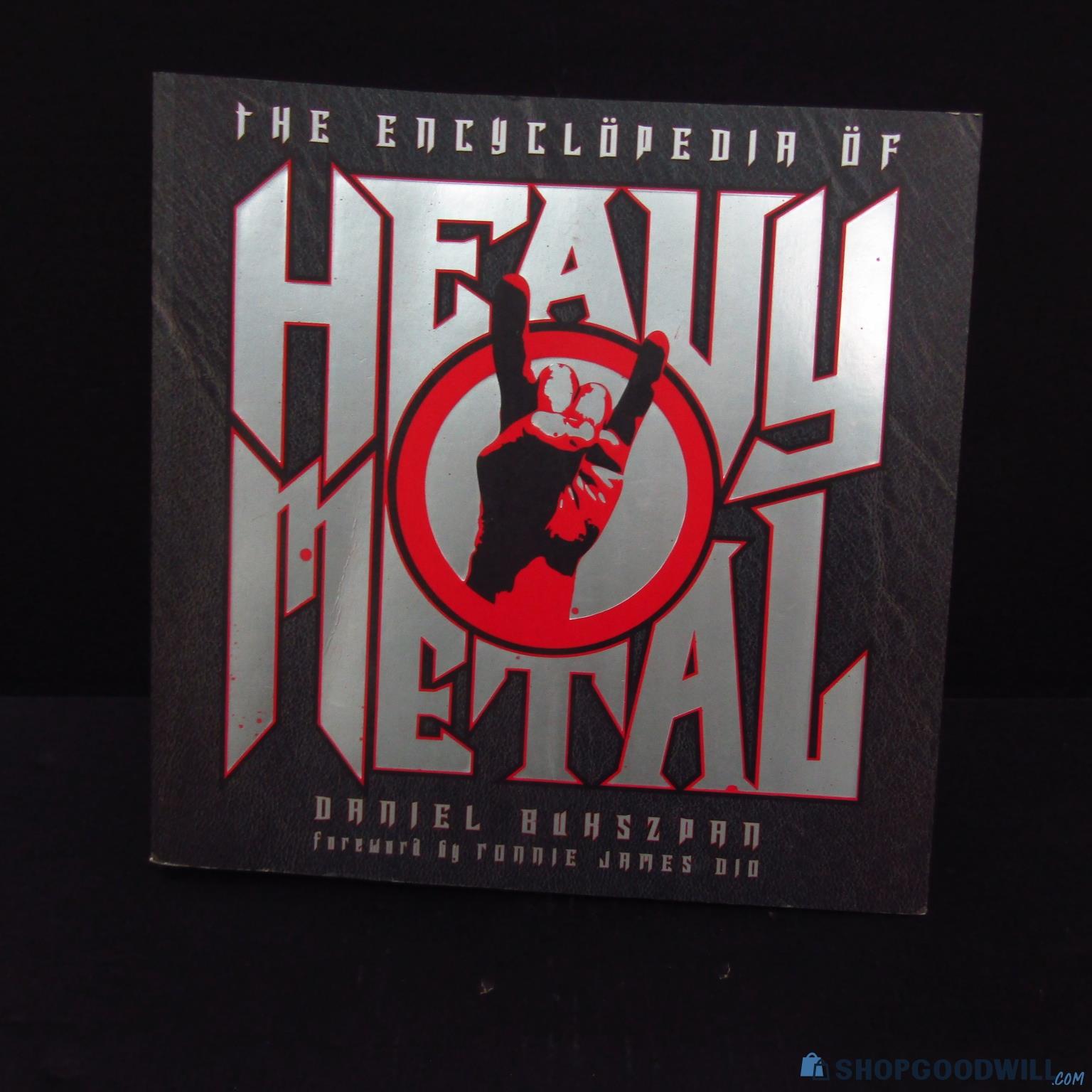 The Encyclopedia of Heavy Metal by Daniel Buhszpan - shopgoodwill.com